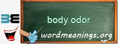 WordMeaning blackboard for body odor